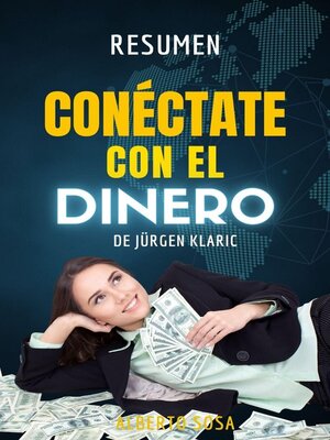 cover image of Conéctate con el Dinero, de Jurgen Klaric. Resumen